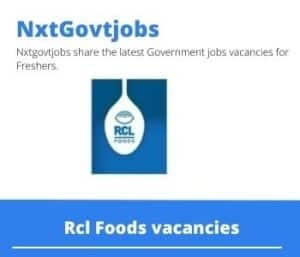 Rcl Foods Van Sheet Clerk Vacancies in Bushbuckridge – Deadline 10 Oct 2023