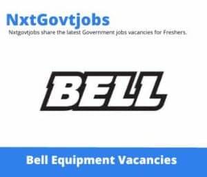 Bell Equipment Buyer Vacancies in Nelspruit – Deadline 25 Jan 2024 Fresh Released