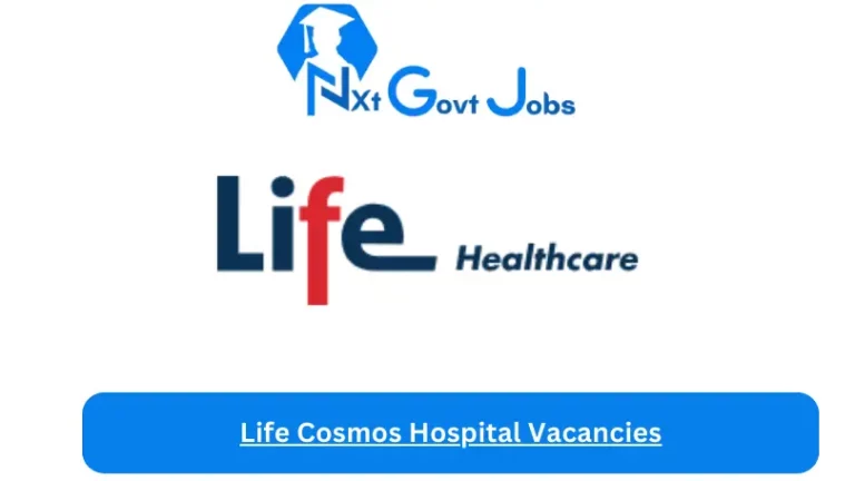 5x New Life Cosmos Hospital Vacancies 2024 @lifehealthcare.co.za Career Portal