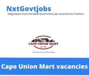 Cape Union Mart Store Leader Vacancies in Hazyview – Deadline 01 Jan 2024